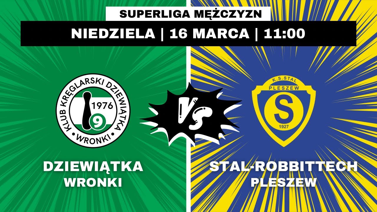 SM - Dziewiątka Wronki vs. Stal Pleszew  16.03.2025