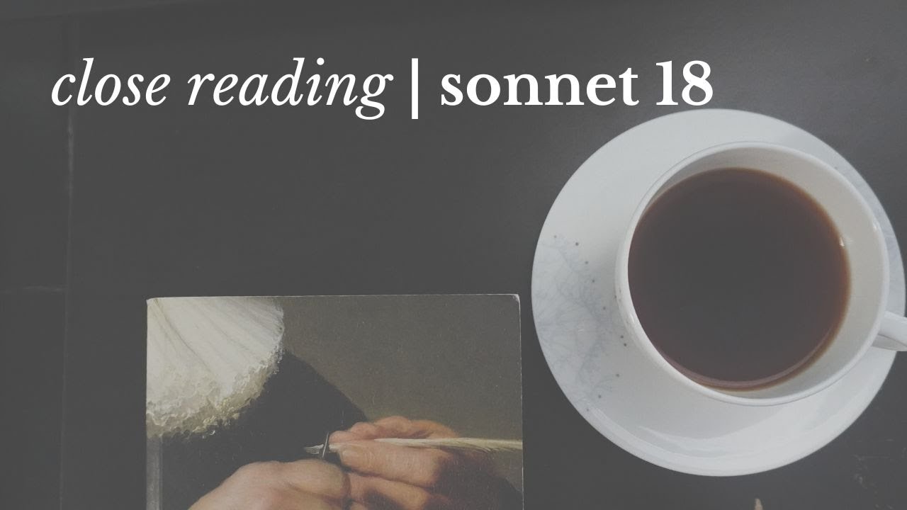 Shakespeare SONNET 18 Shall I compare thee to a summer's day? | Close Reading, Summary & Analysis