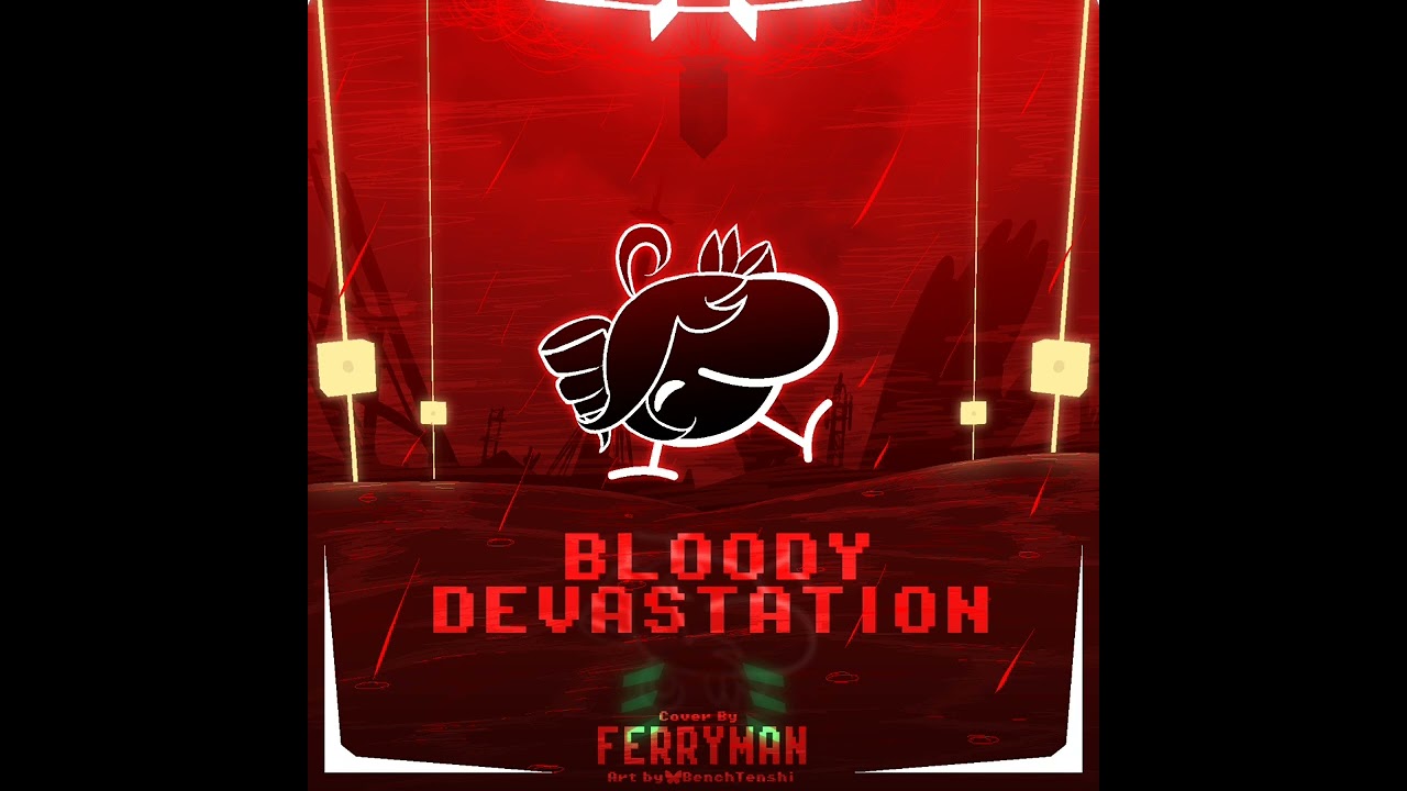 Bloody Devastation ft. Kasane Teto (Cover by FERRYMAN)