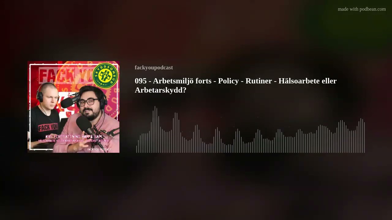 095 - Arbetsmilj&ouml; forts - Policy - Rutiner - H&auml;lsoarbete eller Arbetarskydd?