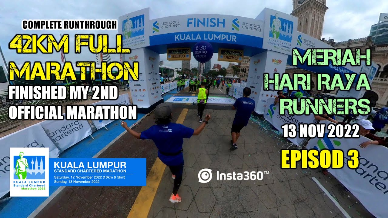 KUALA LUMPUR STANDARD CHARTERED MARATHON 2022 | 42KM KLSCM FULL MARATHON | INSTA360 ONE X2 (EP 3)