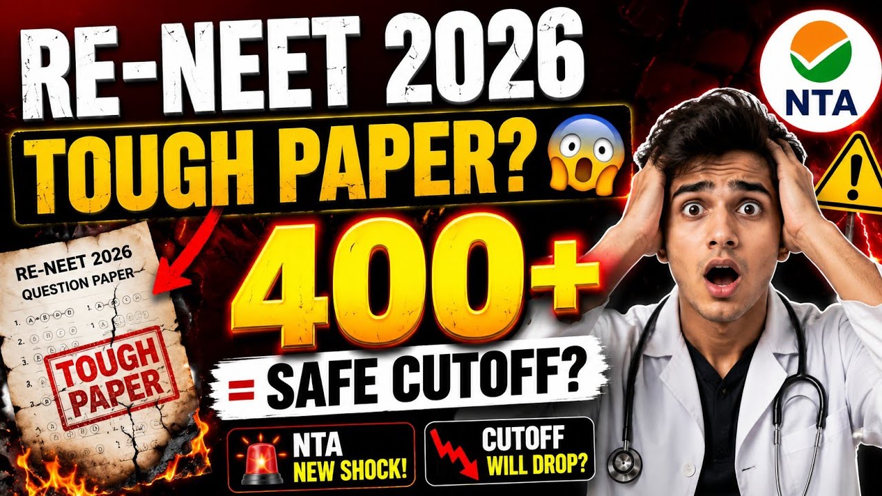 RE-NEET 2026 Tough Paper? 😱 400+ Safe Score | NTA New Cutoff Update