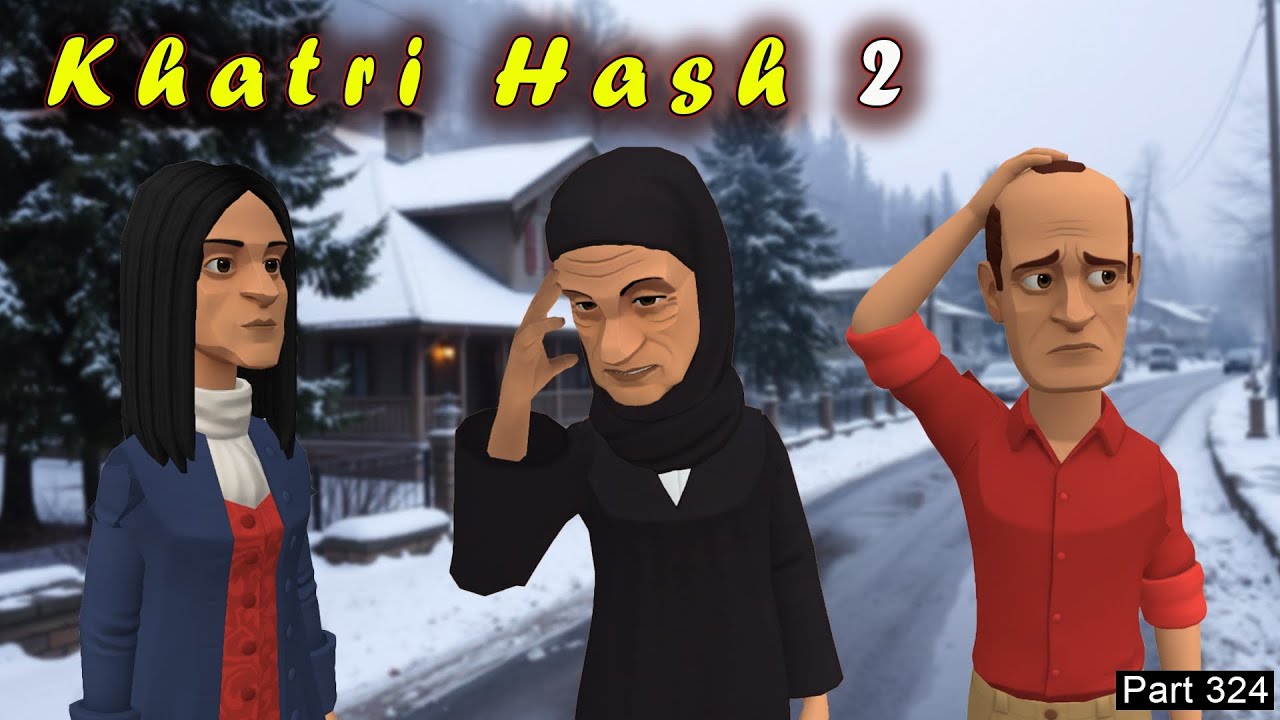 Khatri Hash 2 | Part 324 | Peer te Mehmooda | Kashur Circus