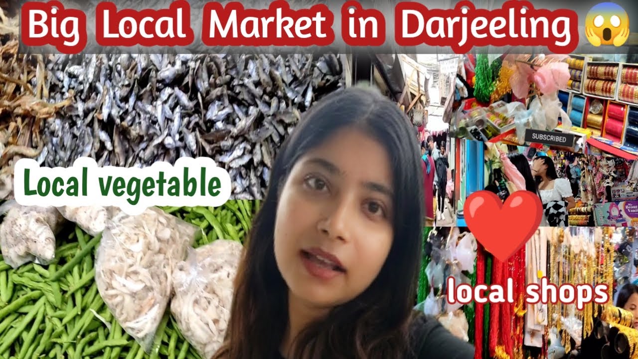 Darjeeling Local Market | Local wine | Darjeeling fashion