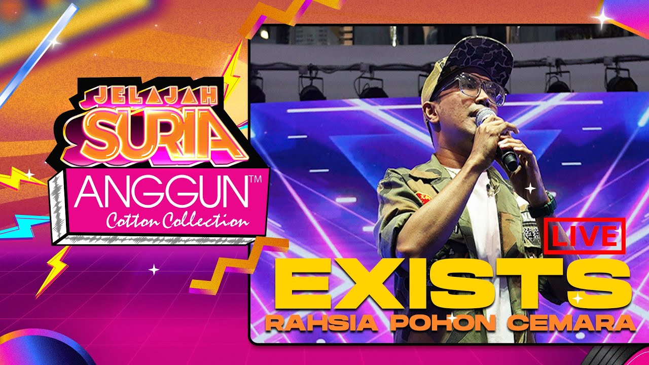 Exists - Rahsia Pohon Cemara(LIVE) | Konsert Jelajah SURIA Anggun Cotton Collection Kedah