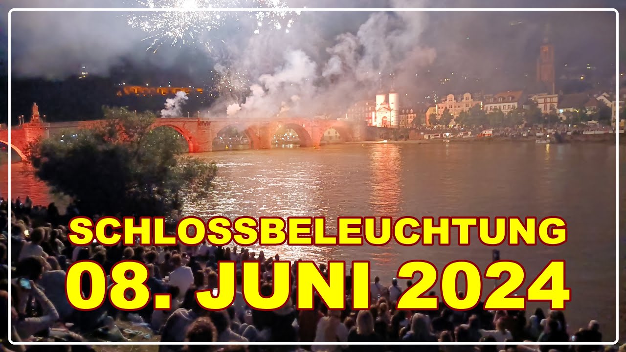 Heidelberger Schlossbeleuchtung 08. Juni 2024