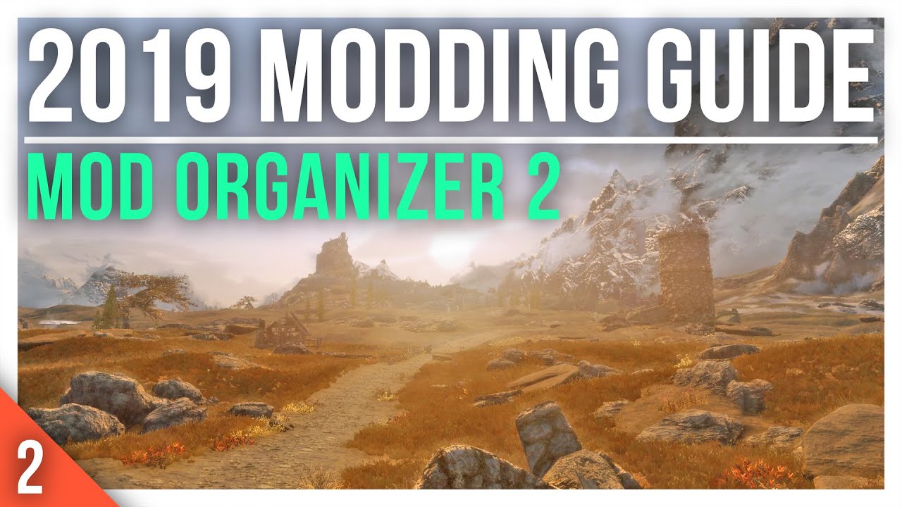 Один менеджер модов, чтобы ПРАВИТЬ ВСЕМИ | Введение в Mod Organizer 2 2019 Skyrim Special Edition: руководство по моддингу