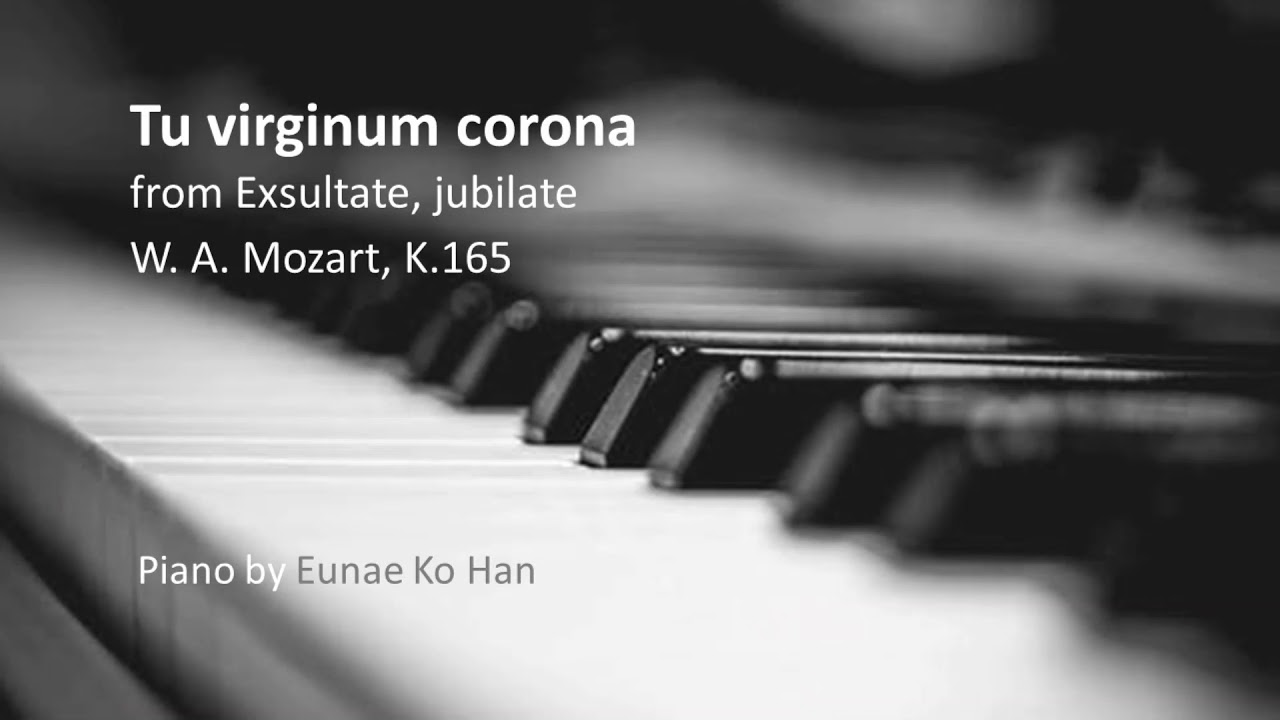 “Tu virginum corona” from Exsultate, jubilate - W.A. Mozart, K.165 (Piano Accompaniment)