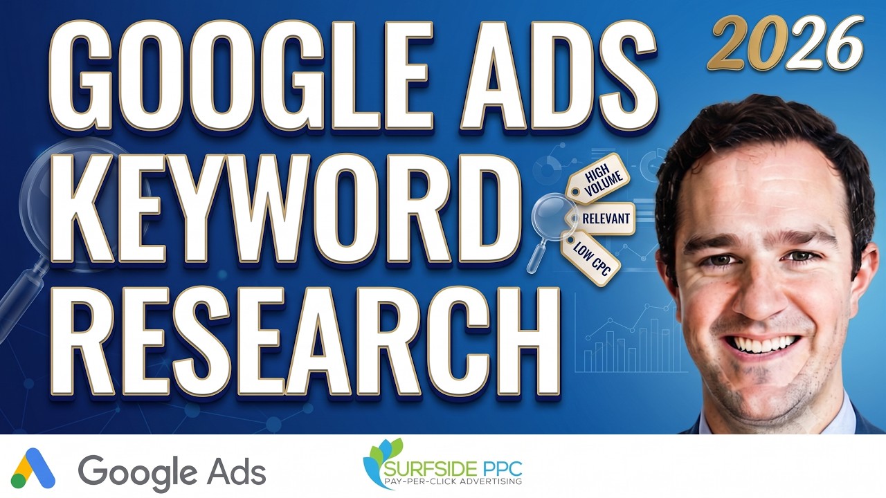 Google Ads Keyword Research in 2026 - How To ACTUALLY Find The Best Keywords