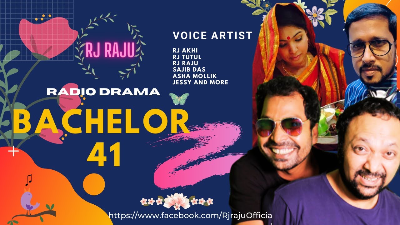 BACHELOR 41 || ব্যাচেলর ৪১ || Radio drama|| Rj Raju|| Sajib Das|| Rj Tutul || Rj Akhi