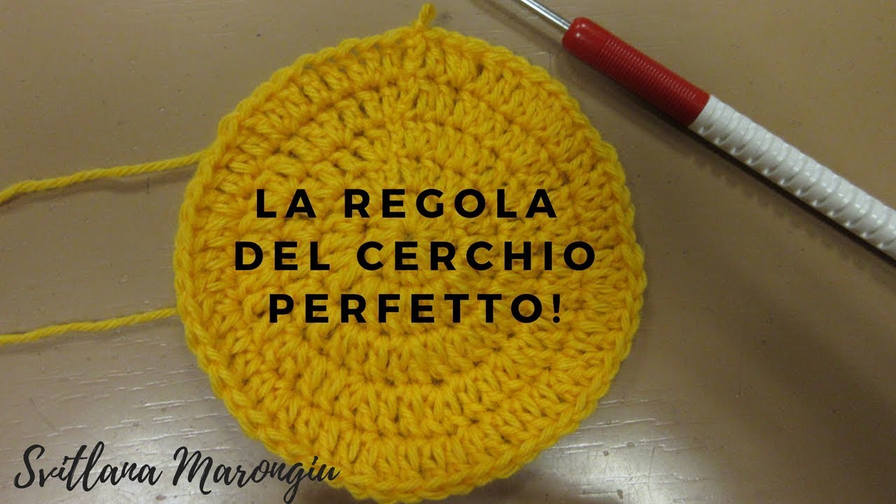 Tutorial Uncinetto : La regola del cerchio perfetto all'uncinetto