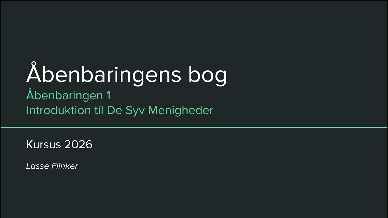 2. Åbenbaringen 1 - Introduktion til De Syv Menigheder - Lasse Flinker | Kursus i Åbenbaringsbogen
