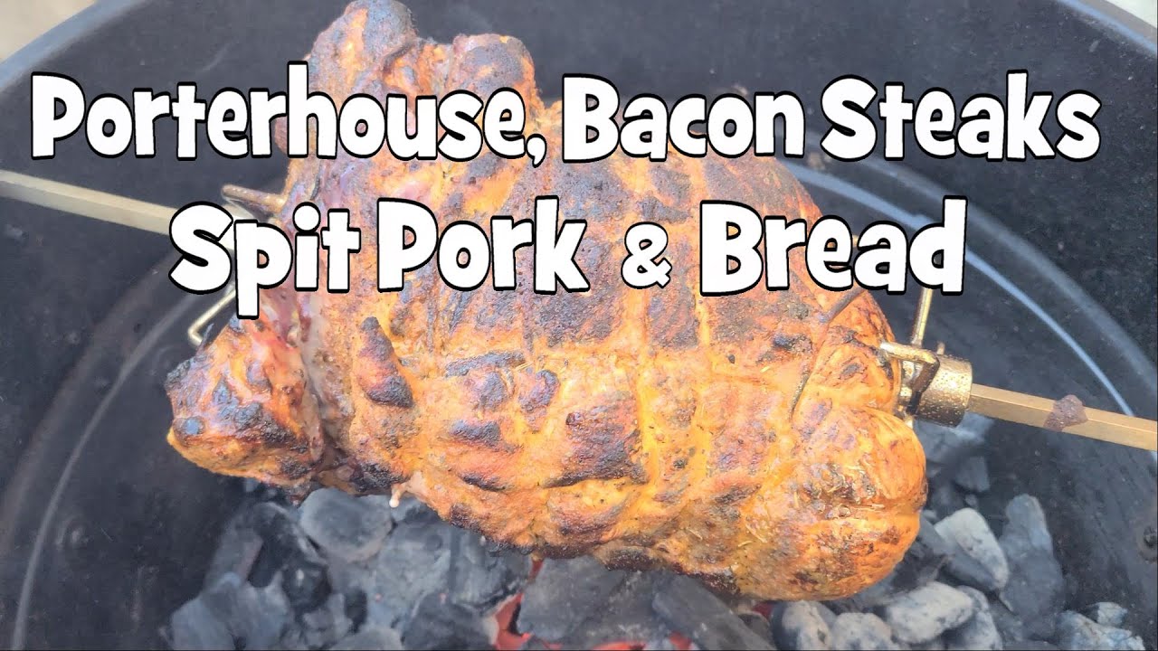 PORTERHOUSE BACON STEAKS - SPIT PORK and BREAD
