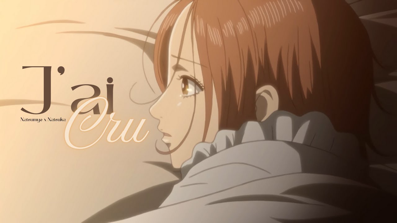 ❀ AMV Nightcore/Lyrics~ J'ai Cru {Ehla} (Speed Up) [Collab @Natsuka]