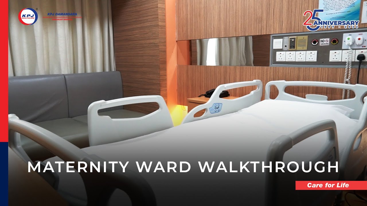 KPJ Damansara Specialist Hospital | Maternity Ward Walkthrough