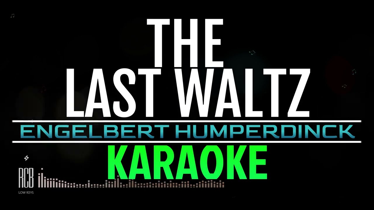 THE LAST WALTZ | ENGELBERT HUMPERDINCK | KARAOKE