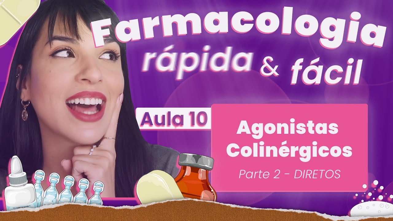Agonistas Colinérgicos (Diretos/Muscarínicos) | Aula 10 | Farmacologia rápida e fácil | Flavonoide