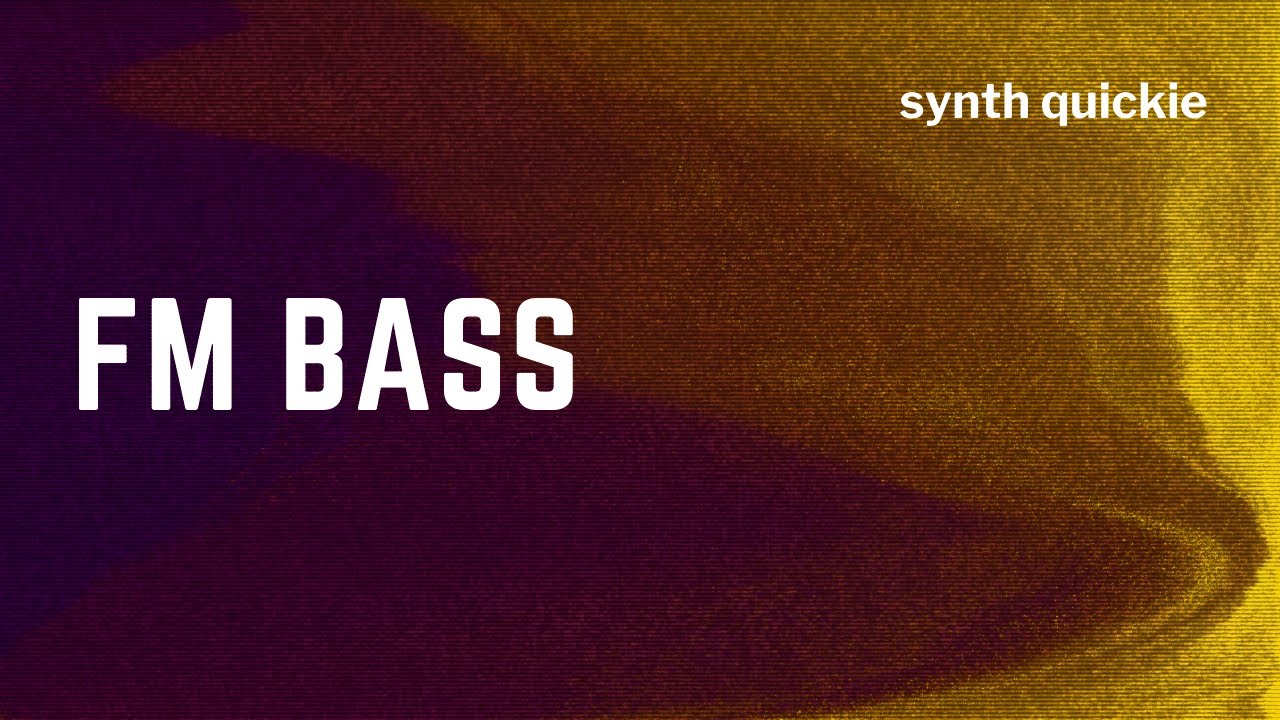 How to make an FM Bass patch using FM Synthesis - Synth Quickie
