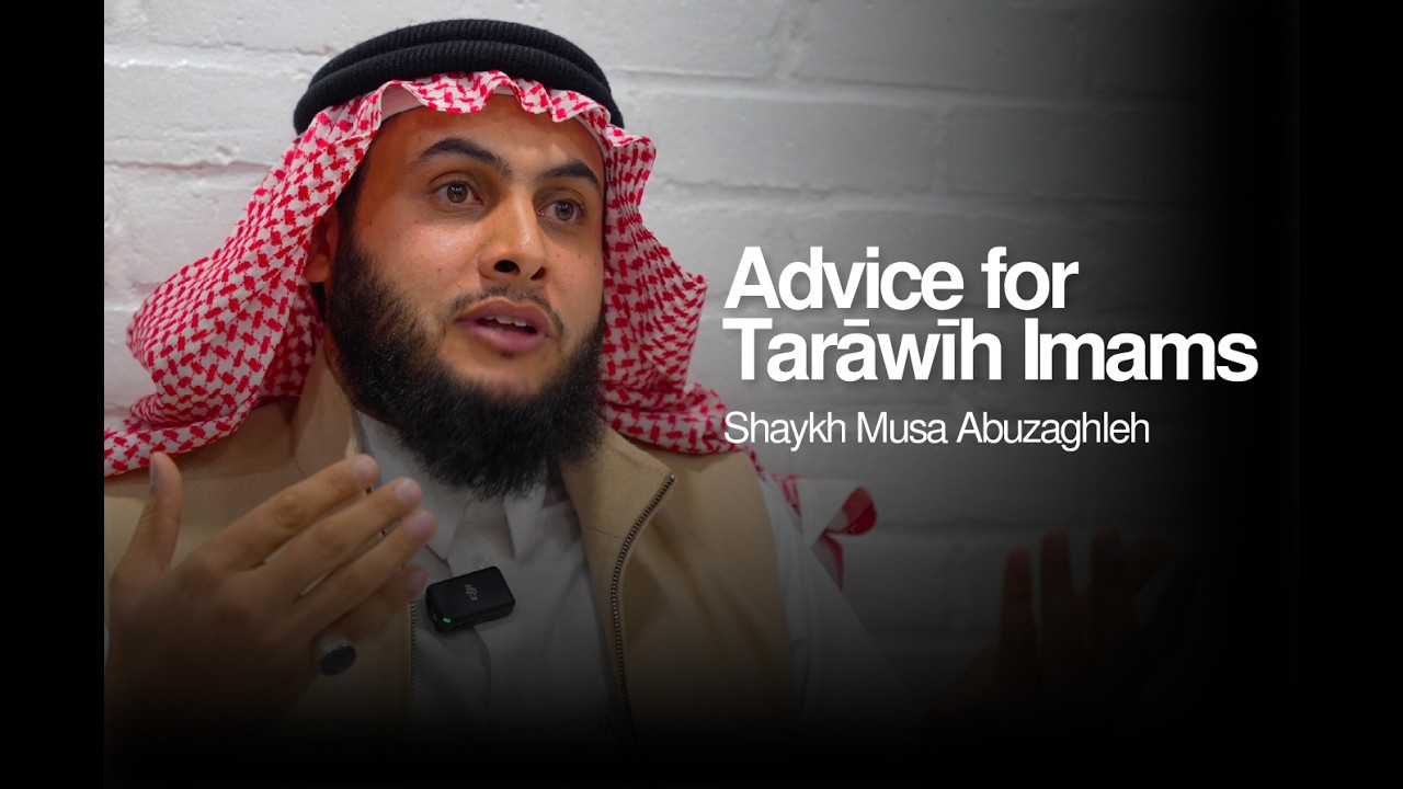 Advice for Tarawīh Imāms | Shaykh Musa Abuzaghleh