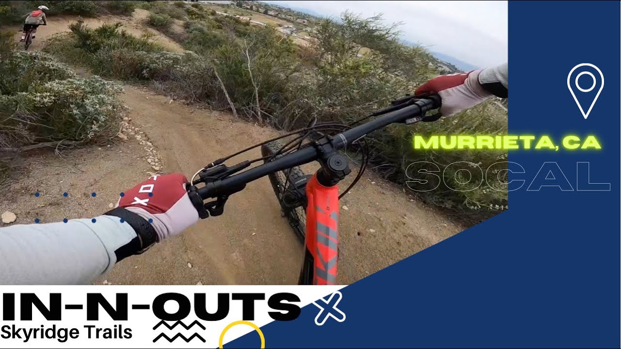 In-N-Outs MTB Trail at Skyridge Trails in Murrieta, Ca (Part 1)