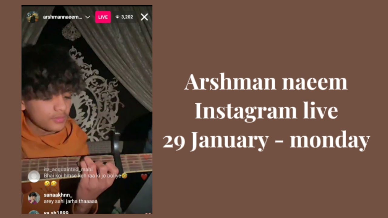 Arshman naeem Instagram live (29 January - monday) @arshmannaeemmusic