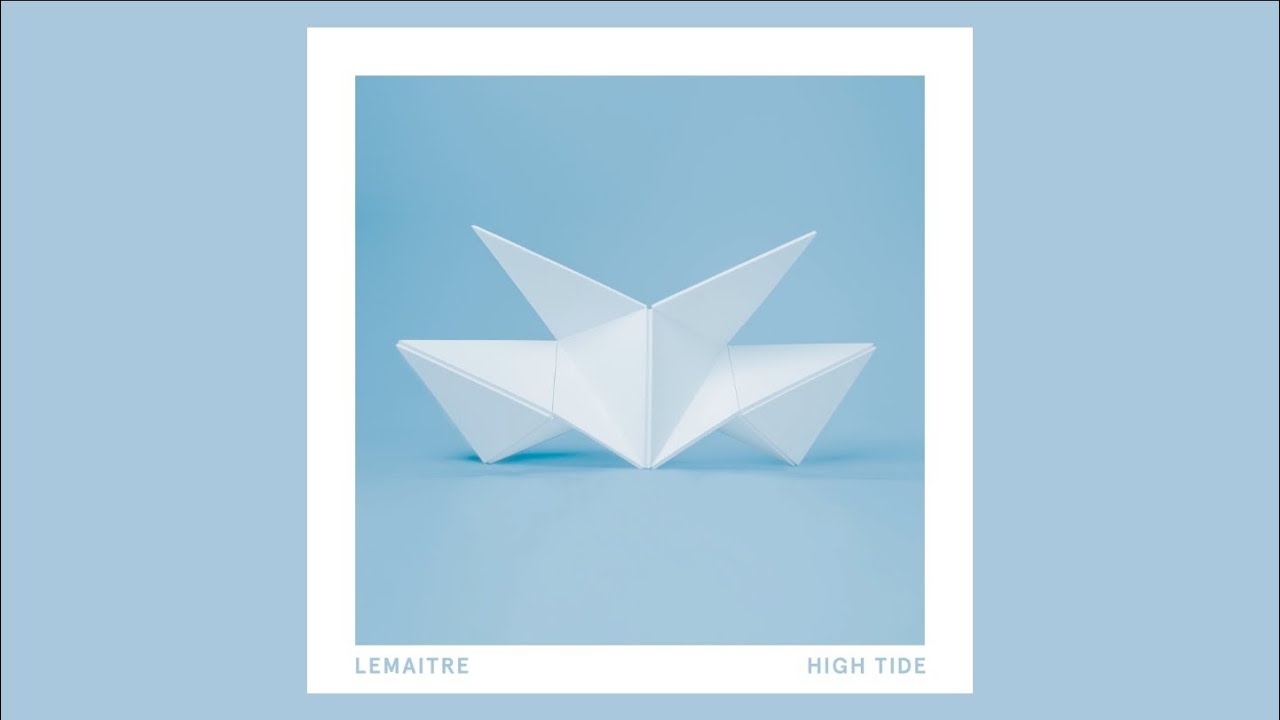 Lemaitre - High Tide (audio)