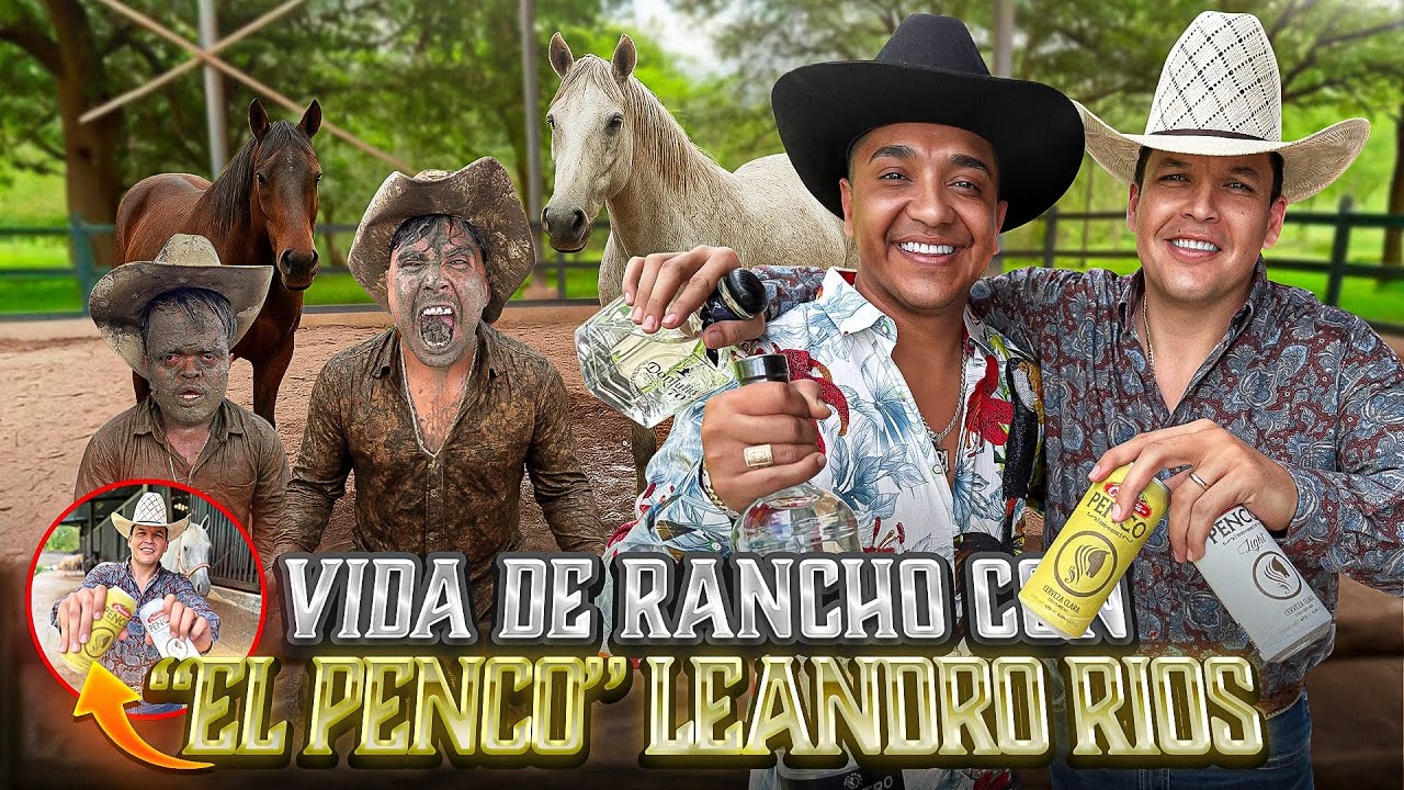 As&iacute; es la vida de rancho con El Penco Leandro Rios | Maza Clan