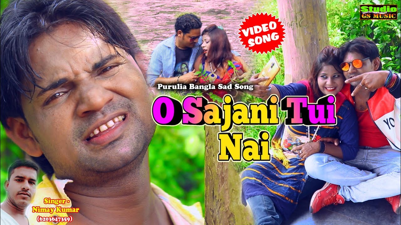 #new_purulia_sad_song !! VIDEO SONG !! O Sajani tui nai !! Nimay Kumar !! Bangla song 2020