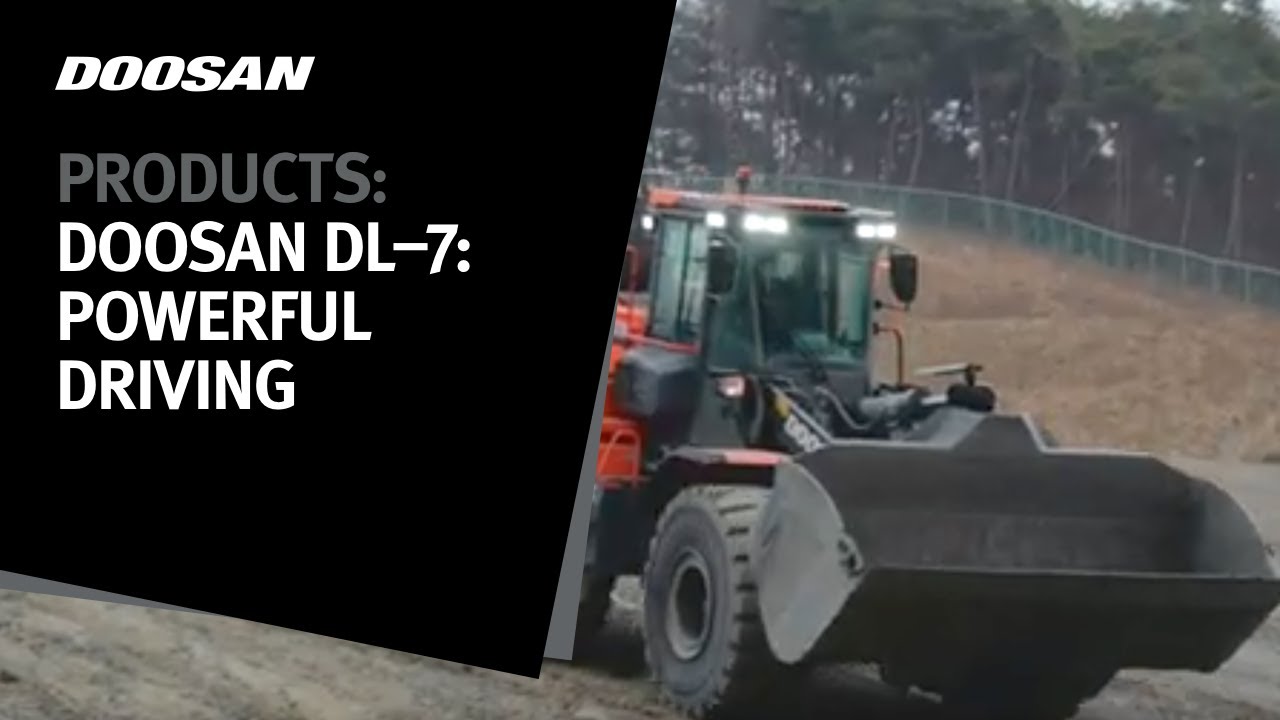Doosan DL–7: Smart Engineering – Powerful Driving