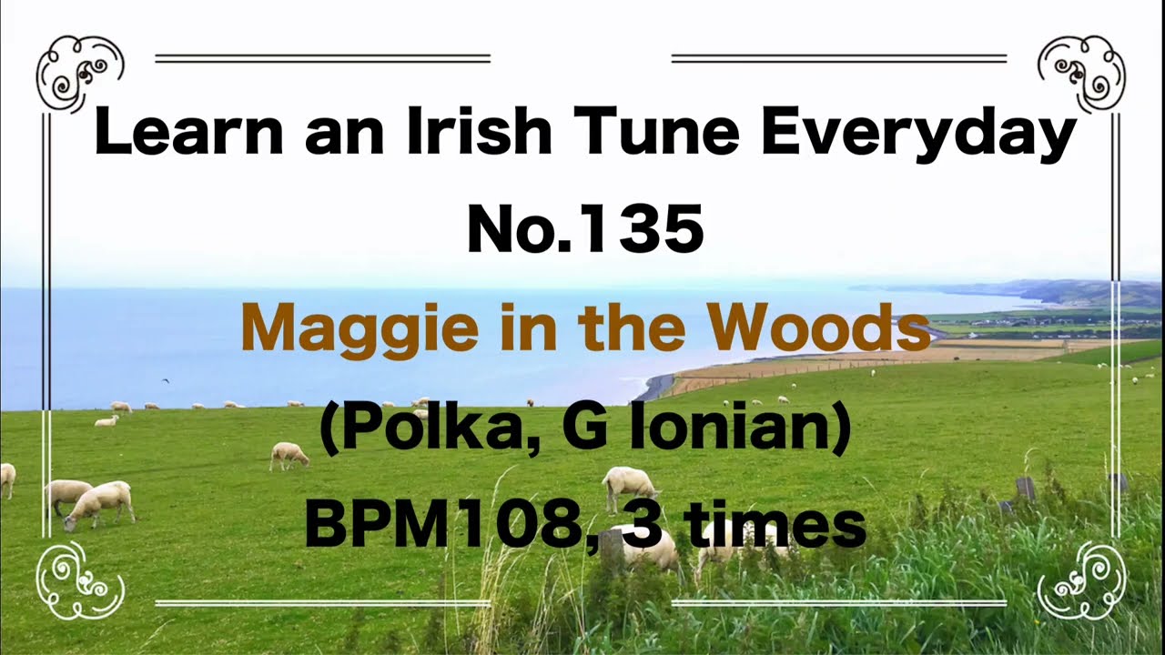 135 Maggie in the Woods (Polka, G Ionian)