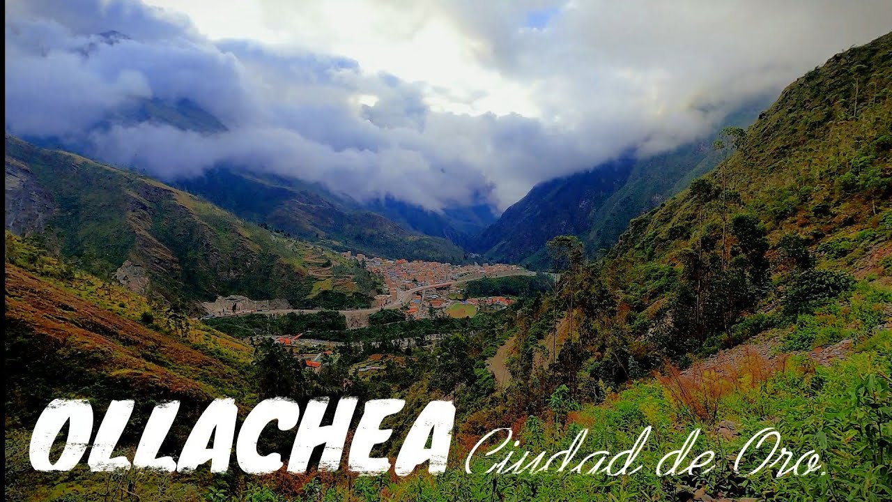 OLLACHEA, Ciudad de oro...  #ollachea #carabaya #puno