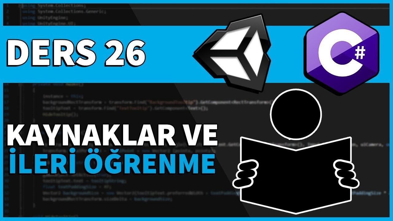 UNITY'DE NASIL DAHA FAZLASINI ÖĞRENEBİLİRSİN | Yeni Başlayanlar İçin Unity C# Dersleri Bölüm 26