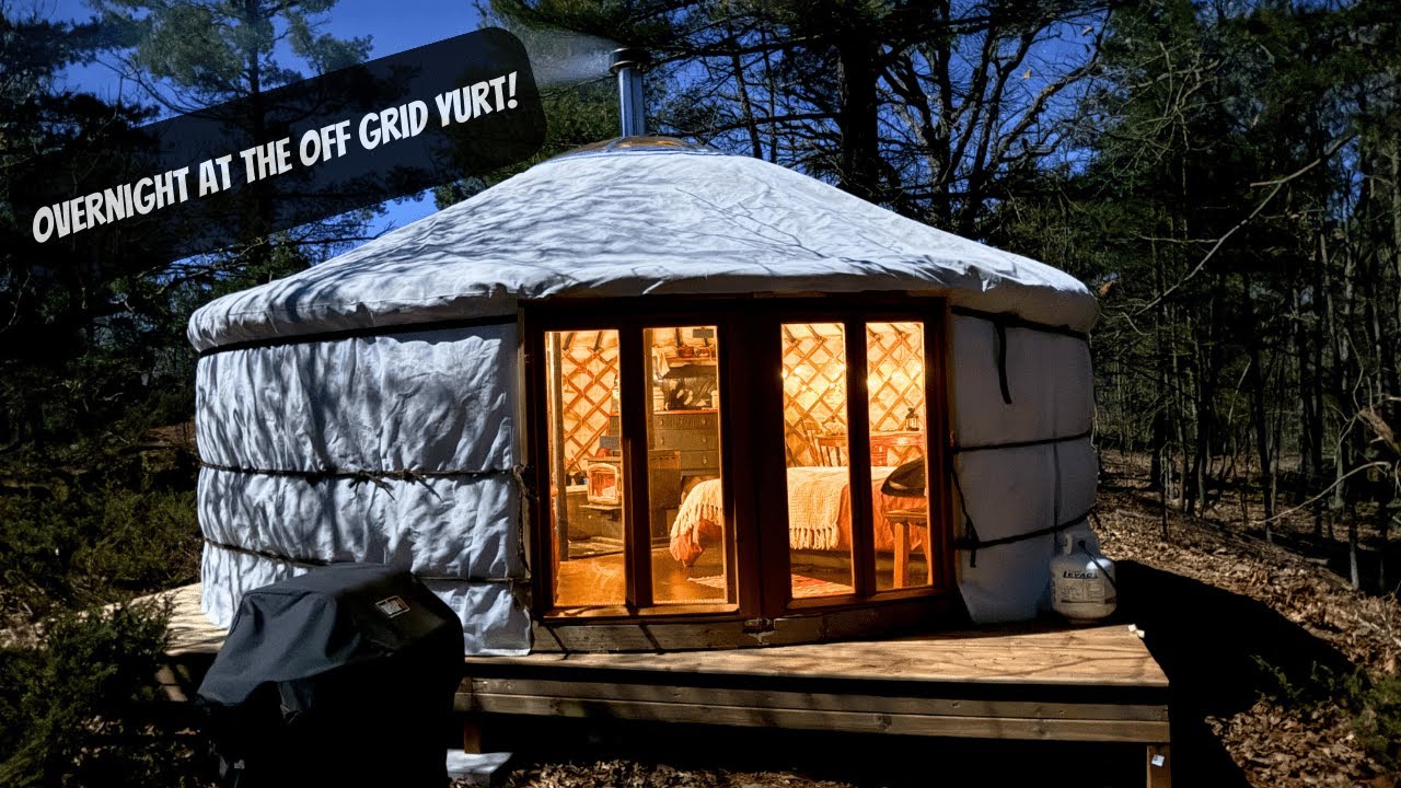 Over Night At The Off Grid Yurt!