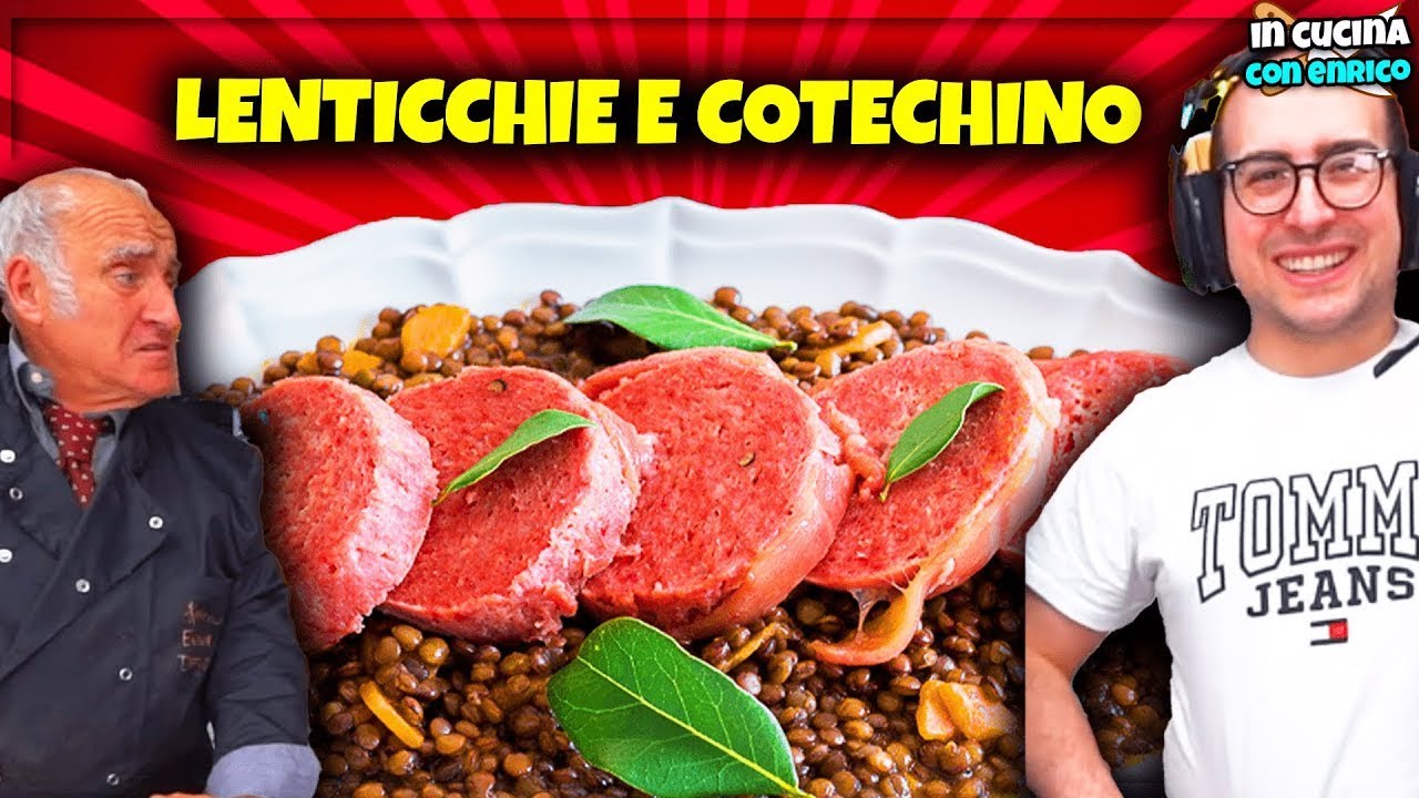 LENTICCHIE E COTECHINO DI CHEF ENRICO   in cucina con MatteoHS