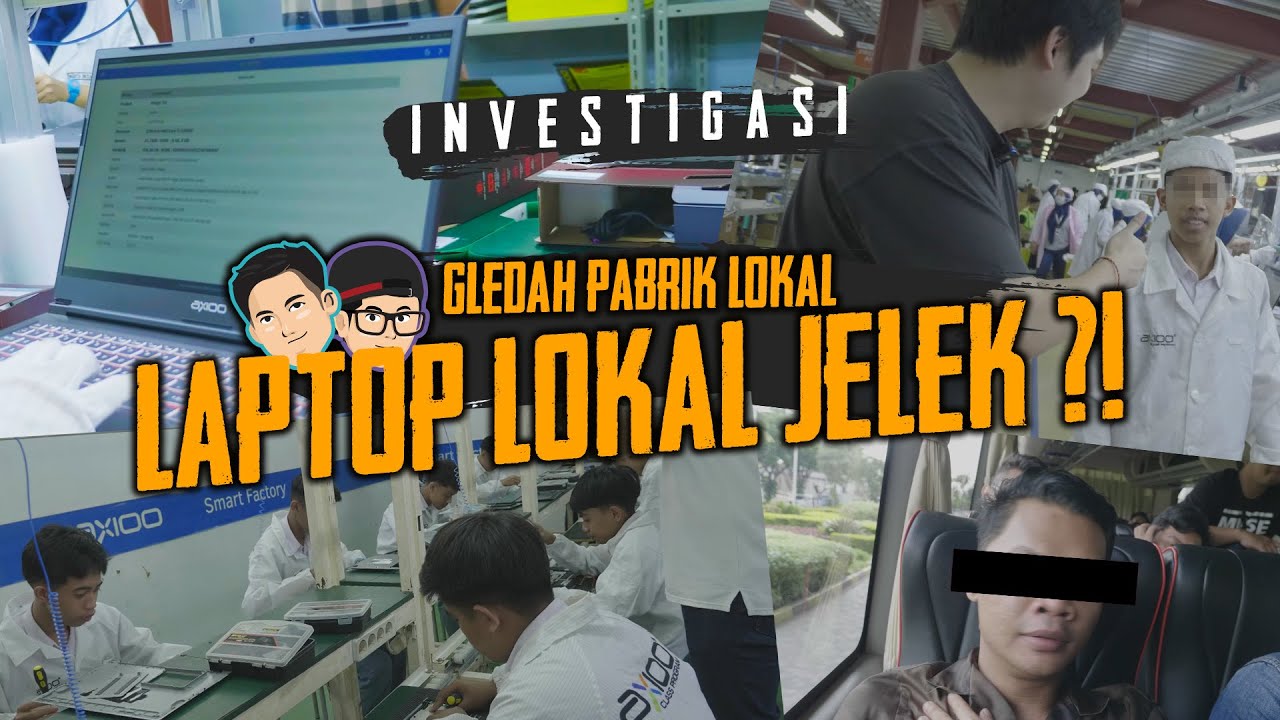 JANGAN BELI LAPTOP LOKAL, INVESTIGASI LAPTOP INDONESIA