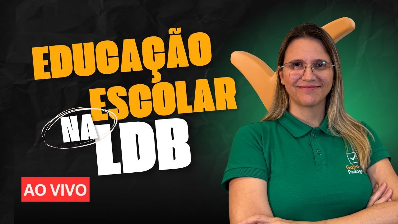 Educação escolar na LDB: os temas mais cobrados.#LDB