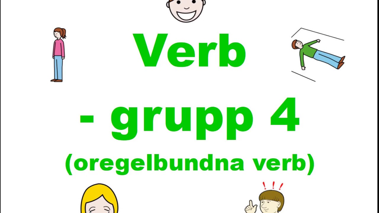 Verb grupp 4 - oregelbundna verb (del 3)