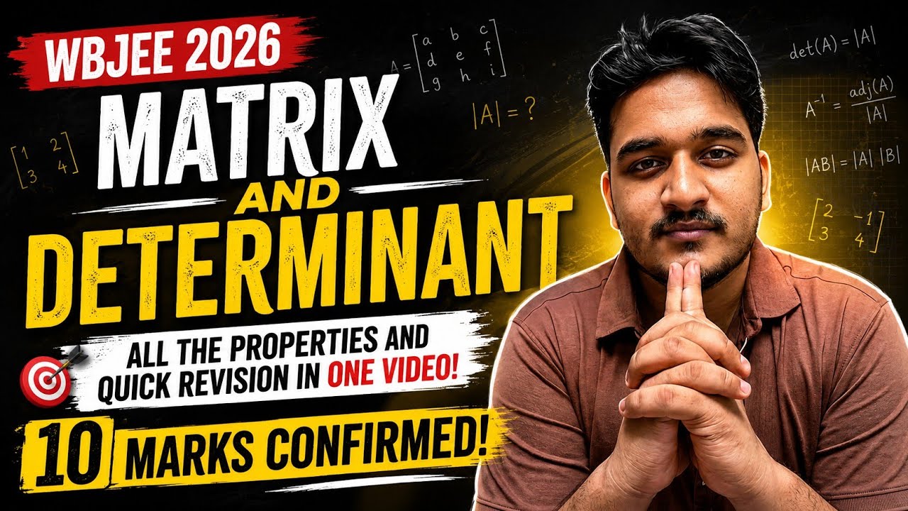 🚨🚨MATRICES & DETERMINANTS🔥| All Properties + Quick Revision | WBJEE 2026 | 10 Marks Confirmed 🎯 #...