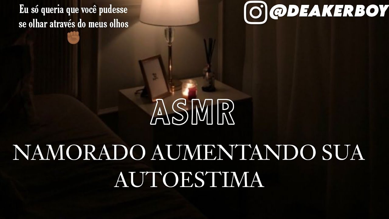 Asmr - Aumentando  sua Autoestima