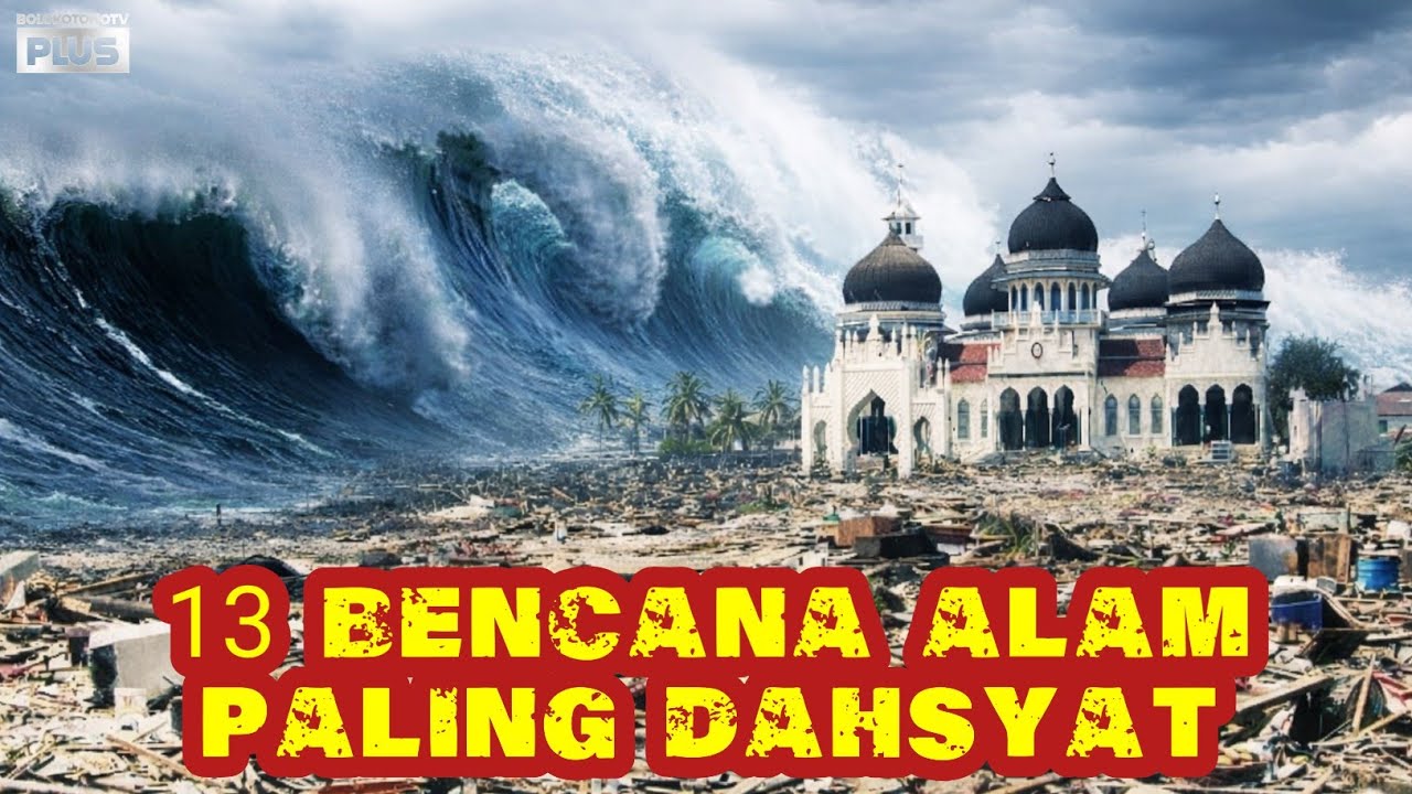 13 BENCANA ALAM PALING DAHSYAT DI INDONESIA