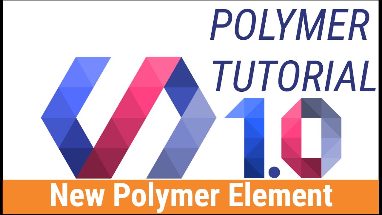 Polymer 1.0 Tutorial #3 Create New Polymer element