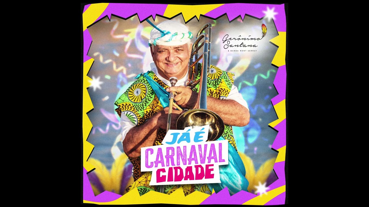 Geronimo Santana - Já é Carnaval Cidade