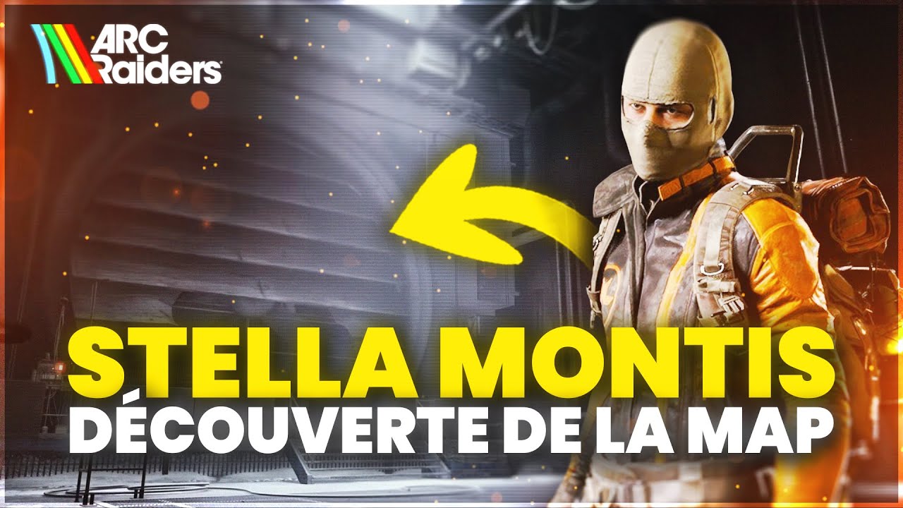 DÉCOUVERTE DE LA NOUVELLE MAP STELLA MONTIS ! (ARC Raiders)