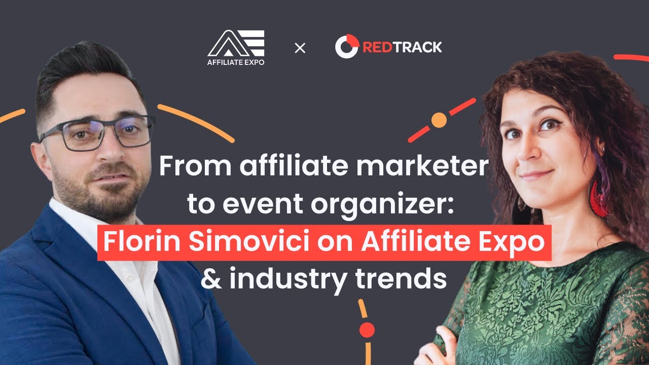From Affiliate Marketer to Event Organizer: Florin Simovici on Affiliate Expo & Industry Trends