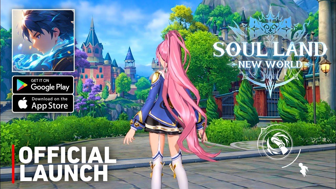 Soul Land: New World Tales - Official Launch Gameplay (Android/iOS)