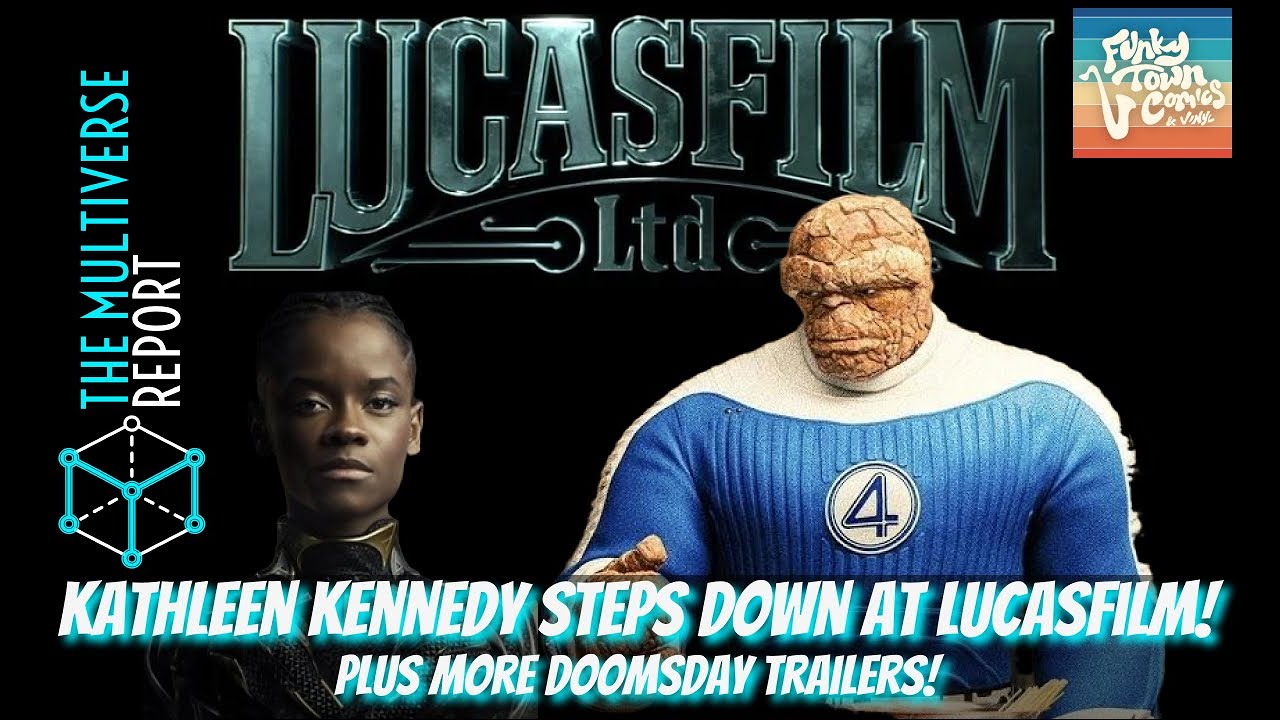Kathleen Kennedy steps down at Lucasfilm! and more Doomsday Trailers!