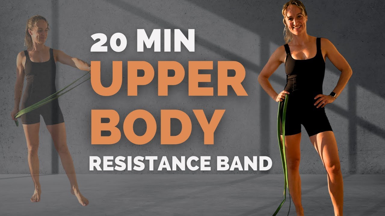20 MIN UPPER BODY with RESISTANCE BAND - Chest, back & core