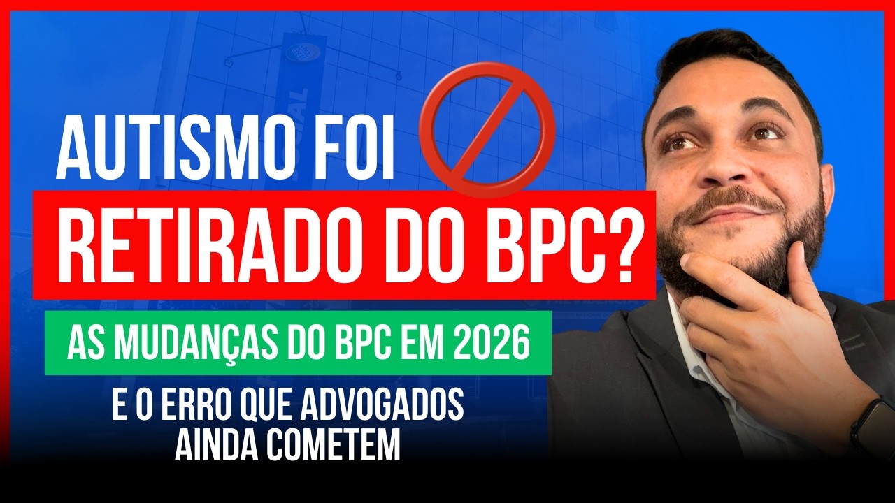 BPC LOAS 2026 para Autismo: Novos critérios de renda e avaliação que o advogado precisa entender.