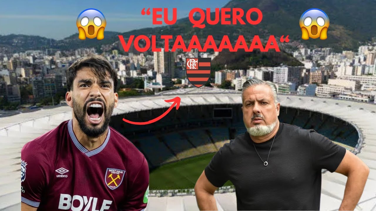 🔥PAQUETÁ QUER VOLTAR! Flamengo pressiona o West Ham e negócio esquenta 🔥