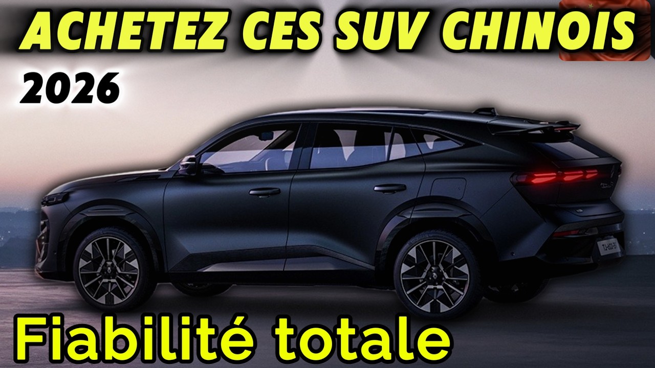 Ces 5 SUV chinois : plus fiables et les moins chers en France 2026